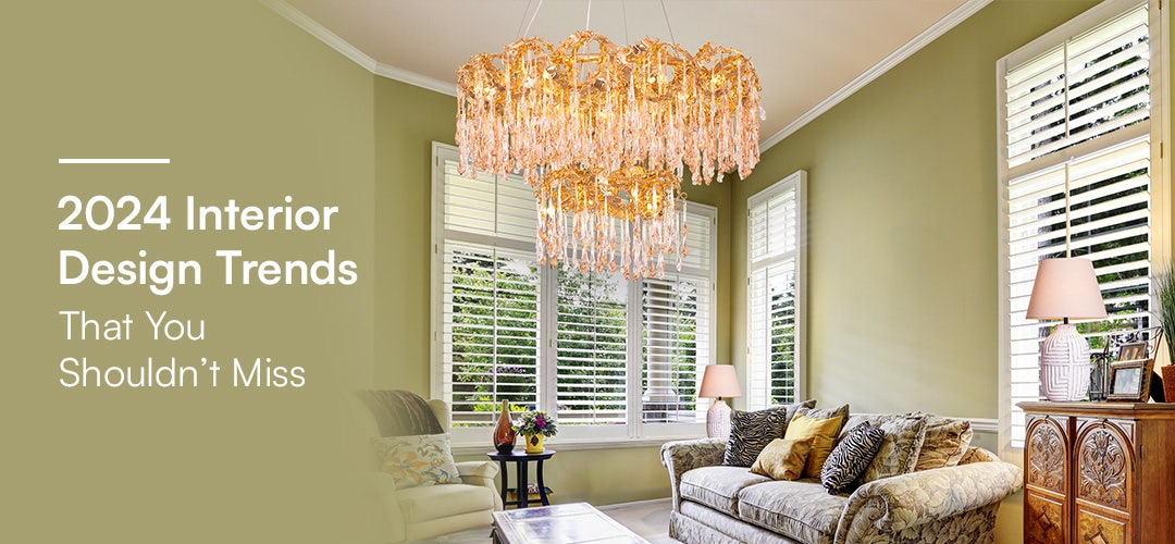 2024 Interior Lighting Design Trends That You Shouldn’t Miss