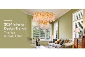 2024 Interior Lighting Design Trends That You Shouldn’t Miss