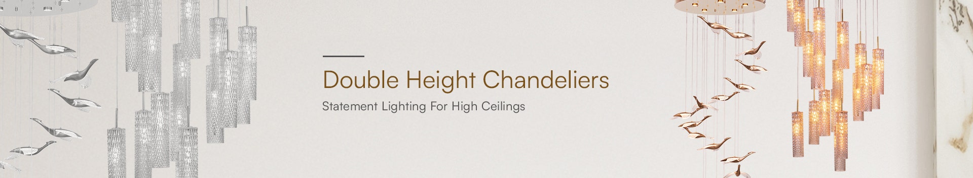 Double Height Chandeliers